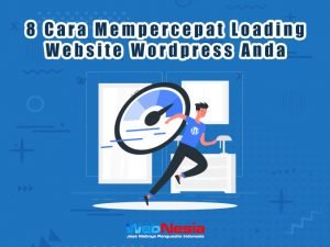 Cara Mempercepat Loading Website Wordpress