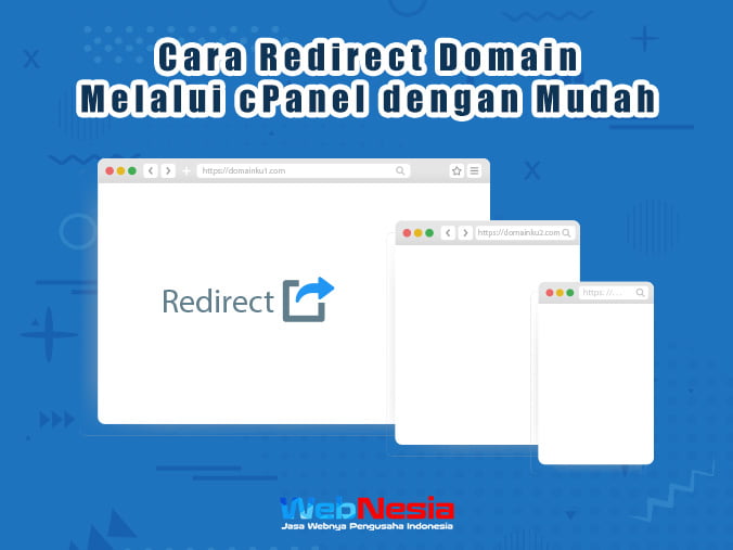 Cara Redirect Domain Melalui cPanel Dengan Mudah