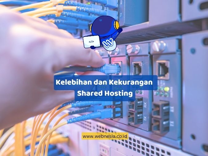 Kelebihan dan Kekurangan Shared Hosting