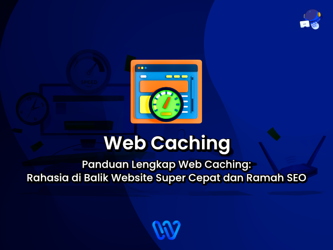 Panduan Lengkap Web Caching: Rahasia di Balik Website Super Cepat dan Ramah SEO